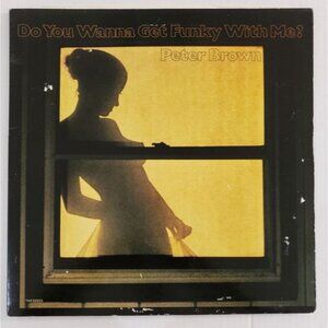 Vinyl Album- Peter Brown - Do you wanna get funky